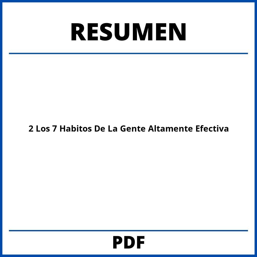 Resumen Capitulo 2 Los 7 Habitos De La Gente Altamente Efectiva