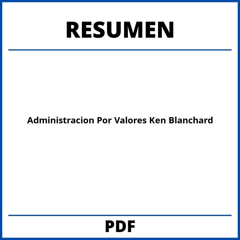 Administracion Por Valores Ken Blanchard Resumen
