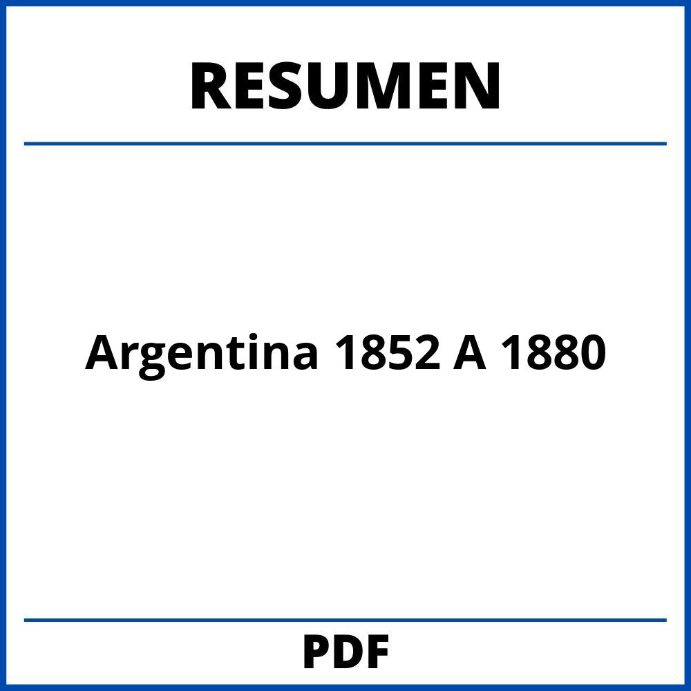 Argentina 1852 A 1880 Resumen