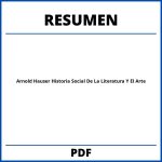 Arnold Hauser Historia Social De La Literatura Y El Arte Resumen