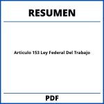 Articulo 153 Ley Federal Del Trabajo Resumen