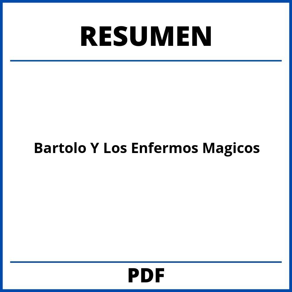 Bartolo Y Los Enfermos Magicos Resumen