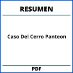 Resumen El Caso Del Cerro Panteon Pdf