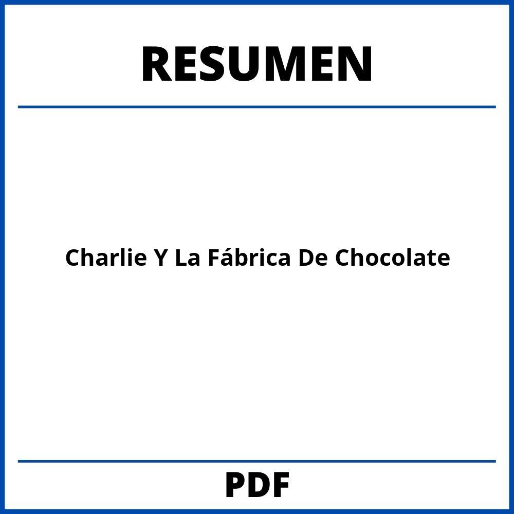 Resumen Del Libro Charlie Y La Fábrica De Chocolate
