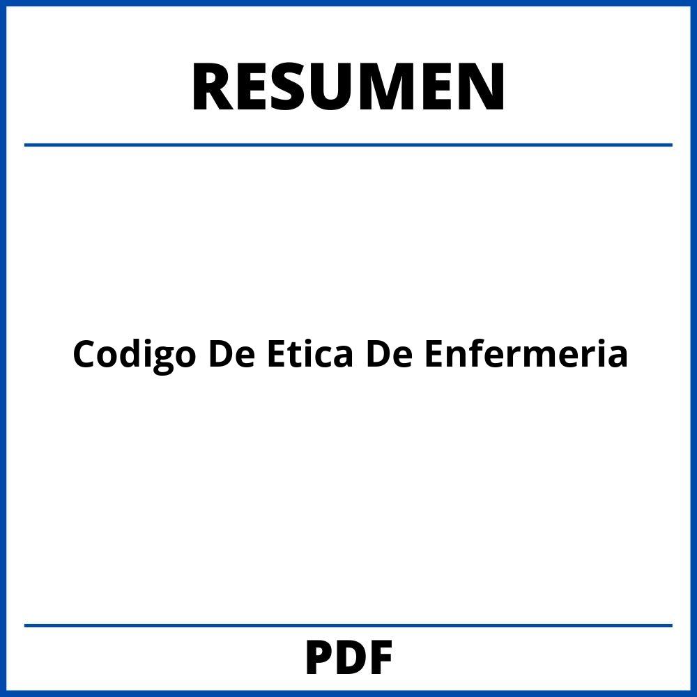 Codigo De Etica De Enfermeria Resumen