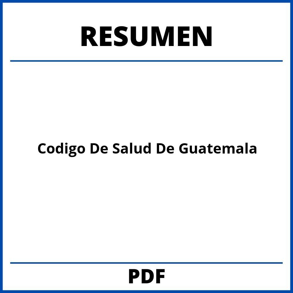 Resumen Del Codigo De Salud De Guatemala