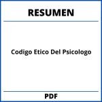 Resumen Del Codigo Etico Del Psicologo