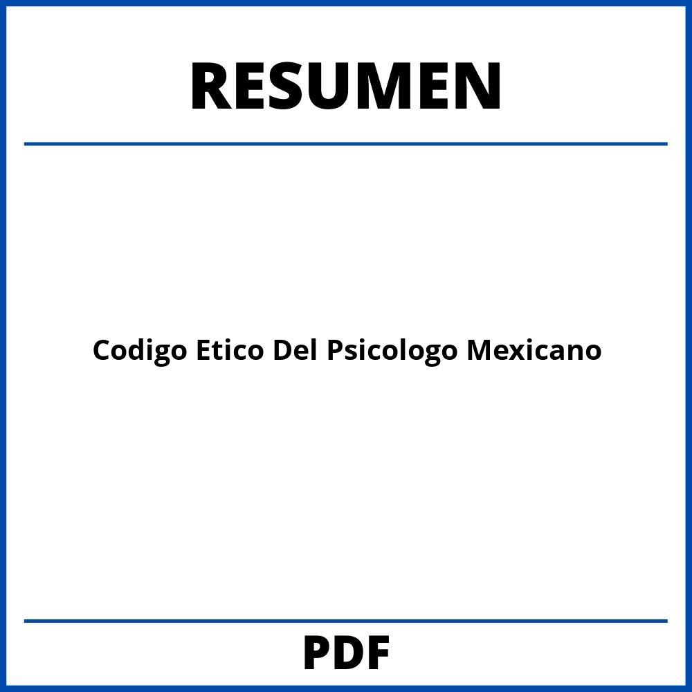 Resumen Del Codigo Etico Del Psicologo Mexicano