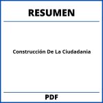 Construcción De La Ciudadania Resumen