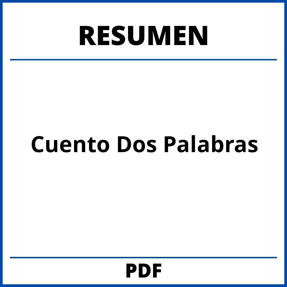 Resumen Del Cuento Dos Palabras