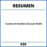 Resumen Del Cuento El Hombre De Juan Rulfo