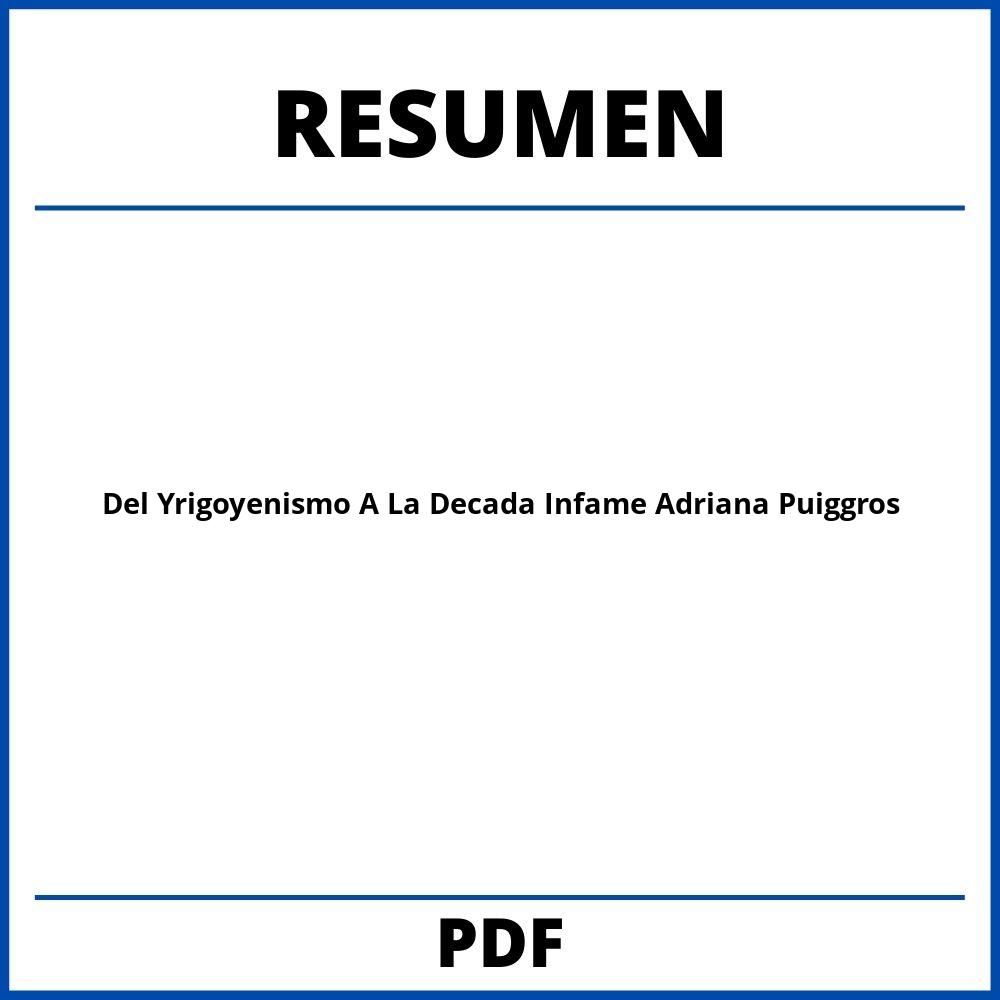 Del Yrigoyenismo A La Decada Infame Adriana Puiggros Resumen