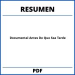 Resumen Del Documental Antes De Que Sea Tarde