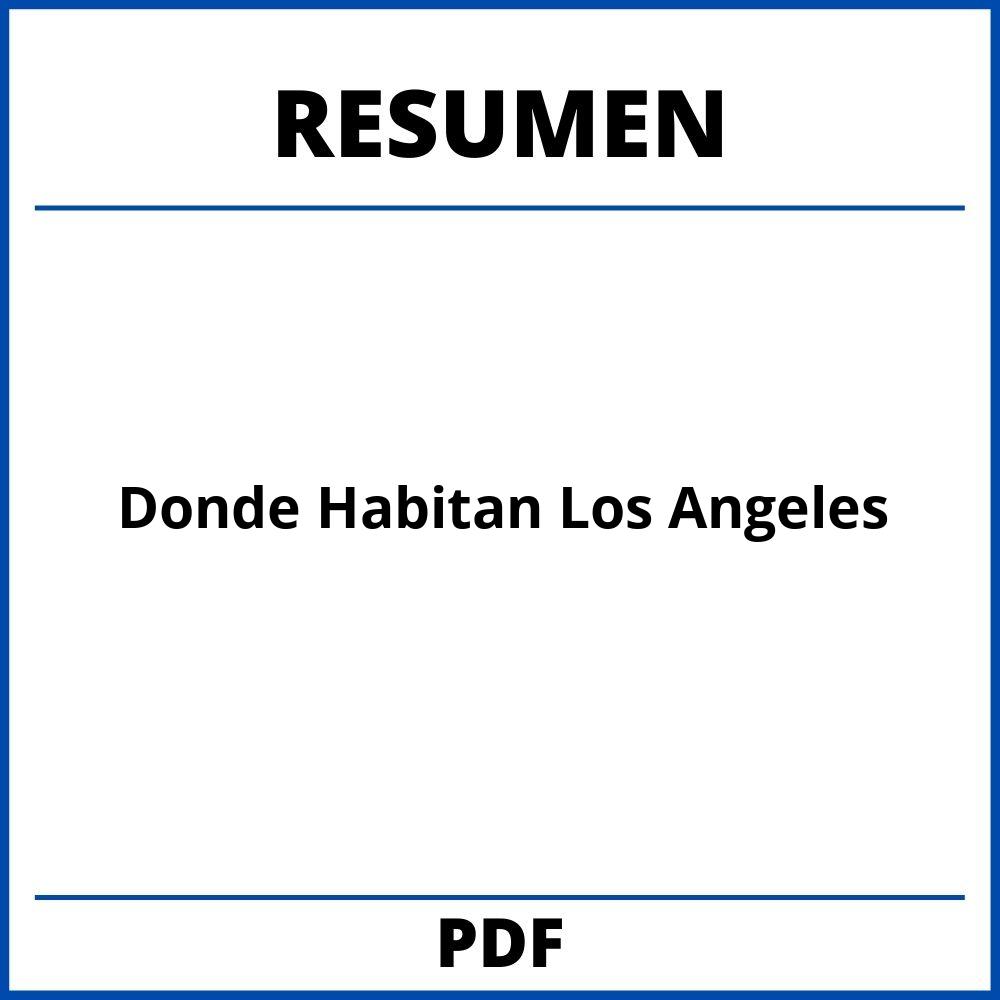 Resumen Del Libro Donde Habitan Los Angeles Por Capitulos