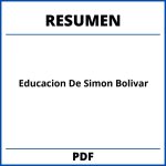 Educacion De Simon Bolivar Resumen