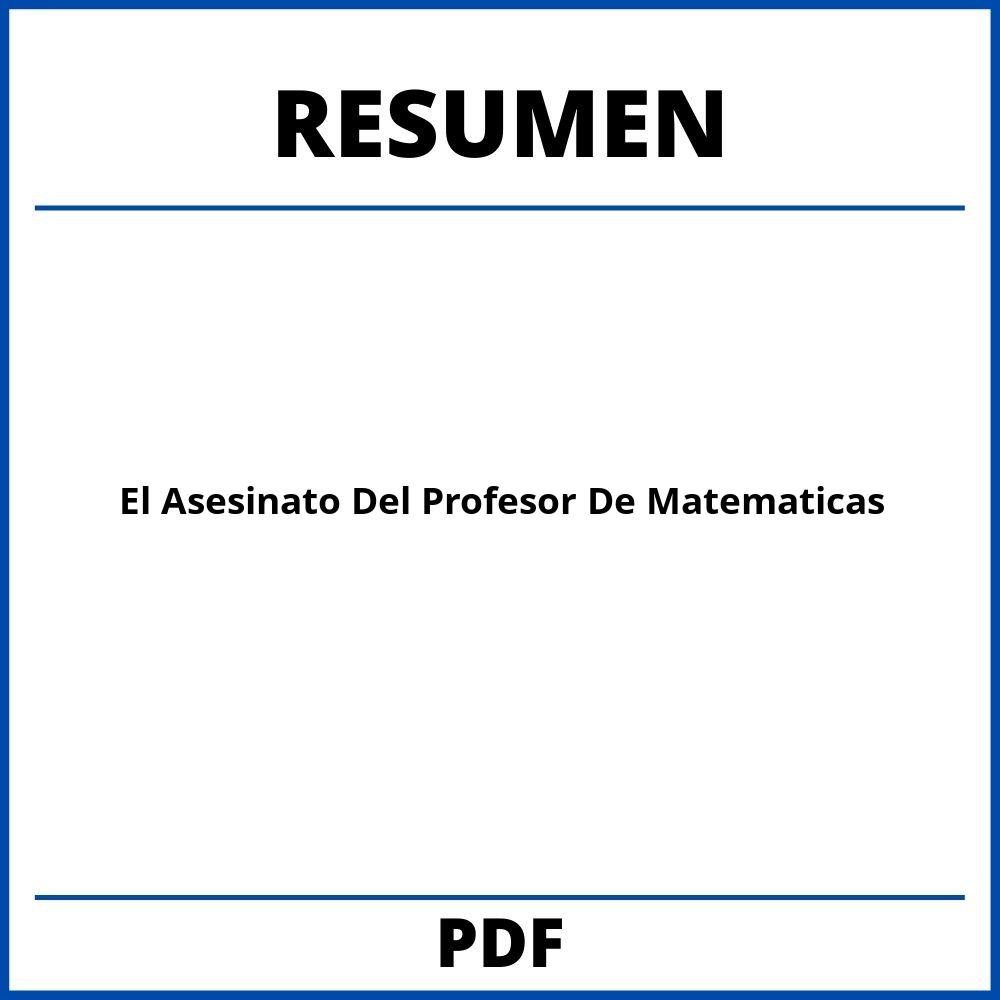 Resumen Libro El Asesinato Del Profesor De Matematicas