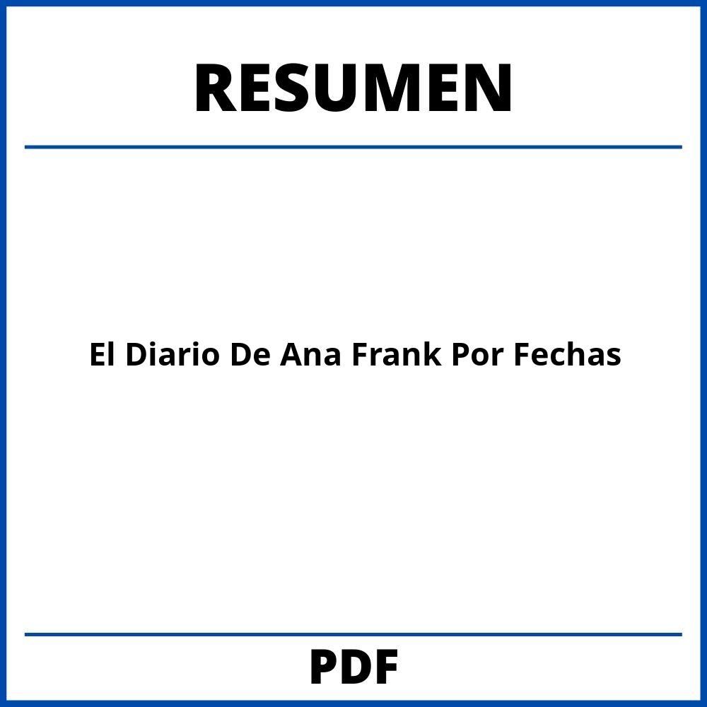 El Diario De Ana Frank Resumen Por Fechas