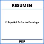 El Español En Santo Domingo Resumen