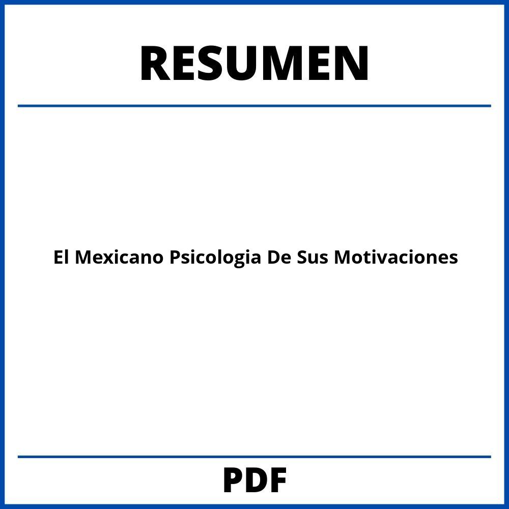 El Mexicano Psicologia De Sus Motivaciones Resumen Capitulos
