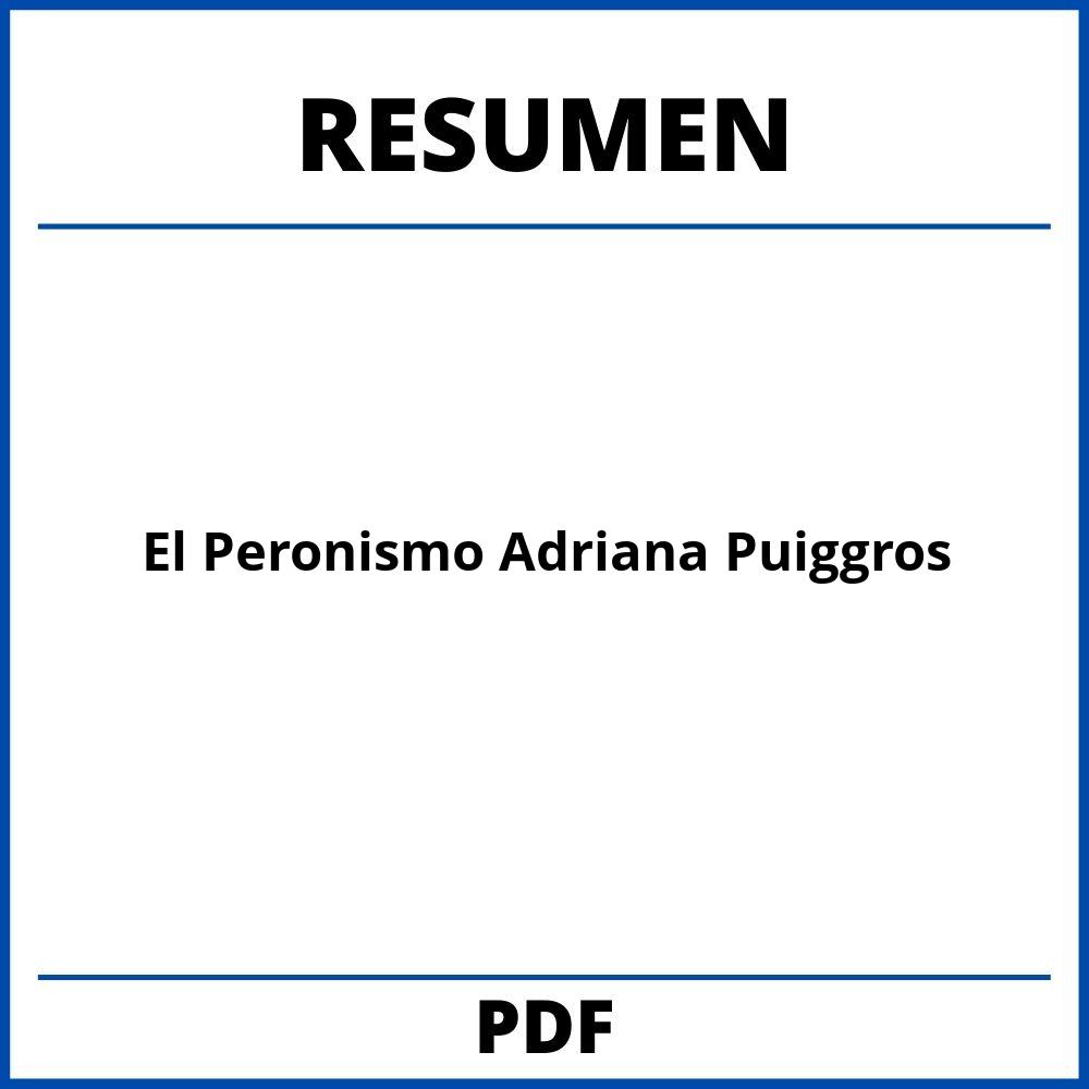 El Peronismo Adriana Puiggros Resumen