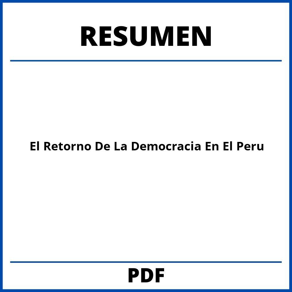 El Retorno De La Democracia En El Peru Resumen