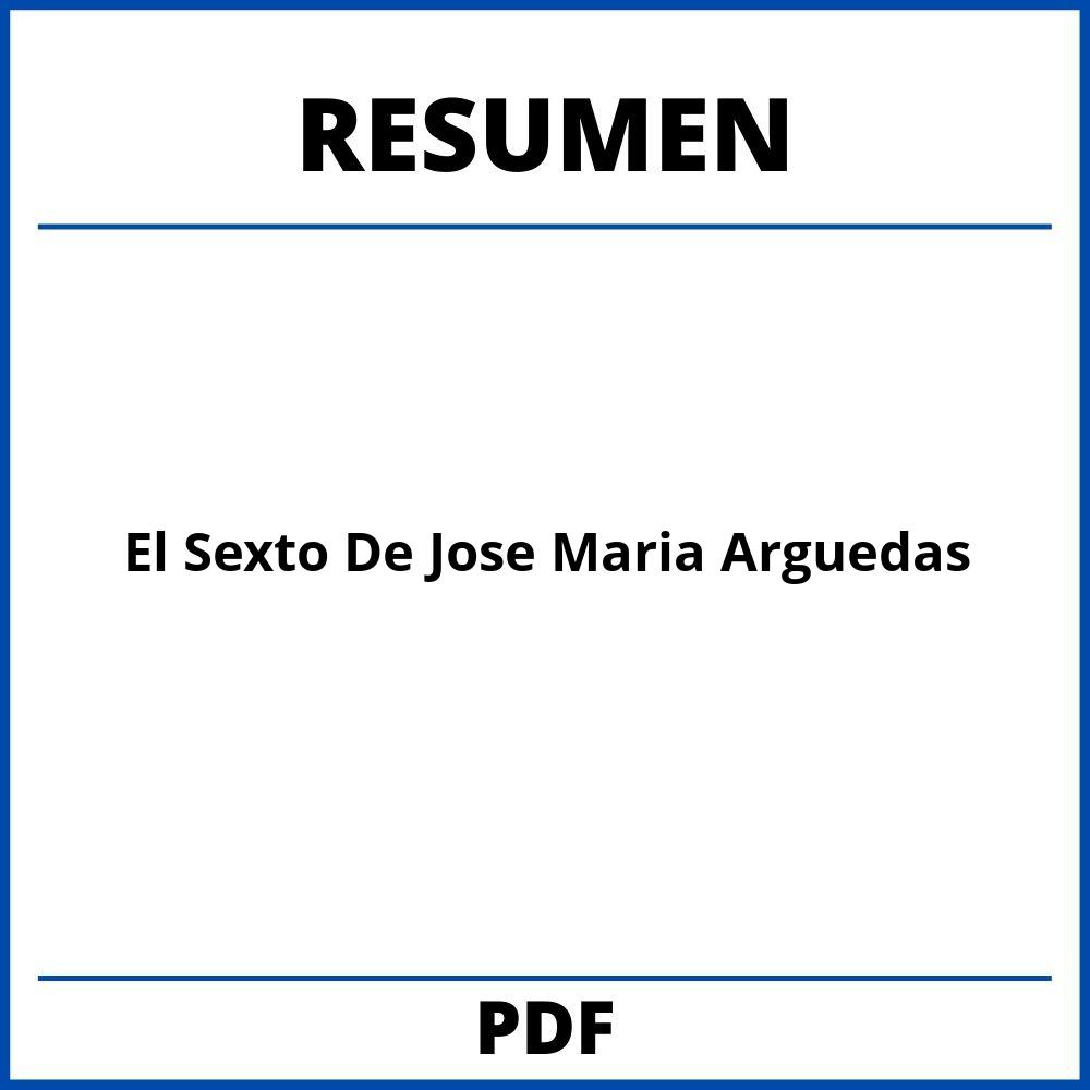 Resumen De El Sexto De Jose Maria Arguedas