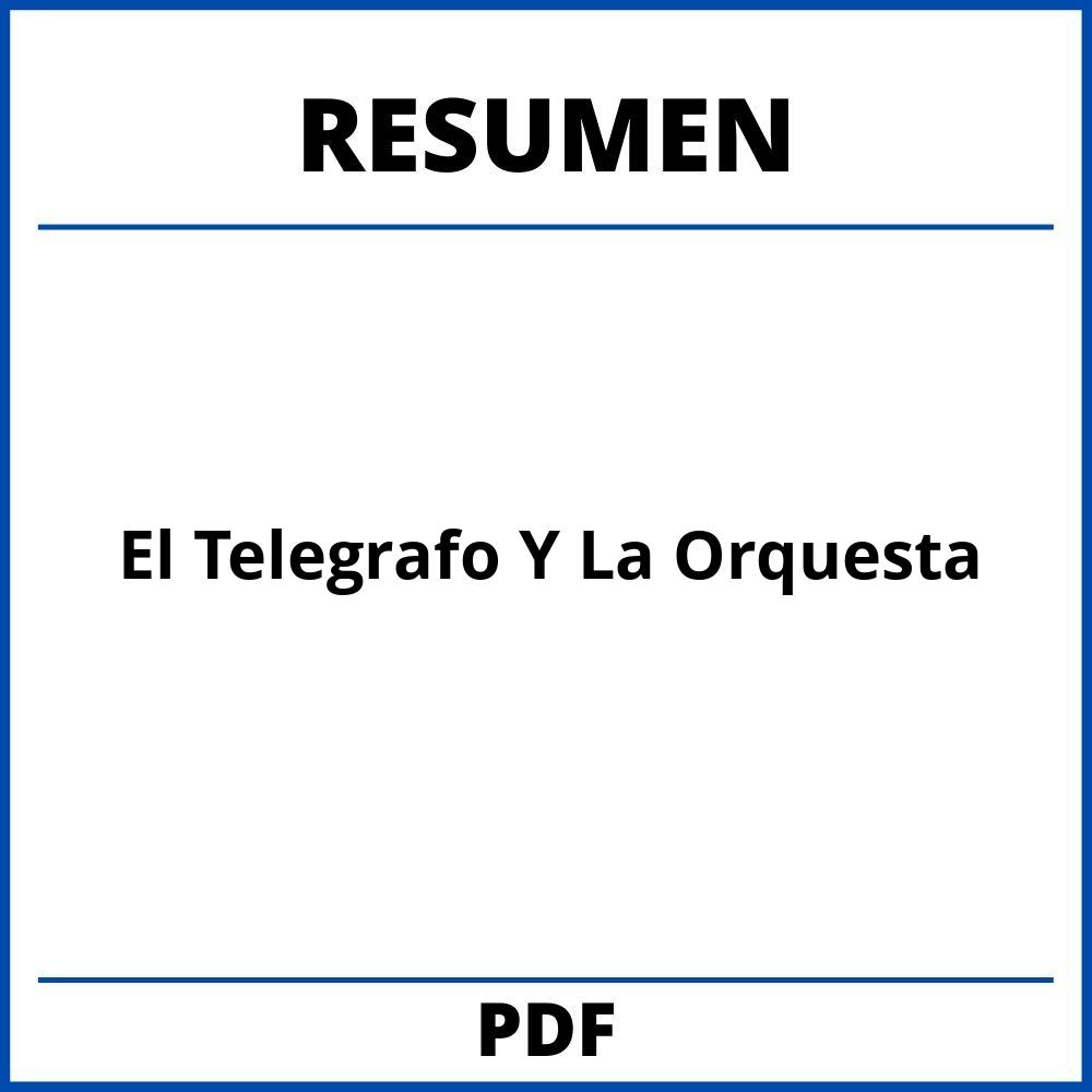 El Telegrafo Y La Orquesta Resumen