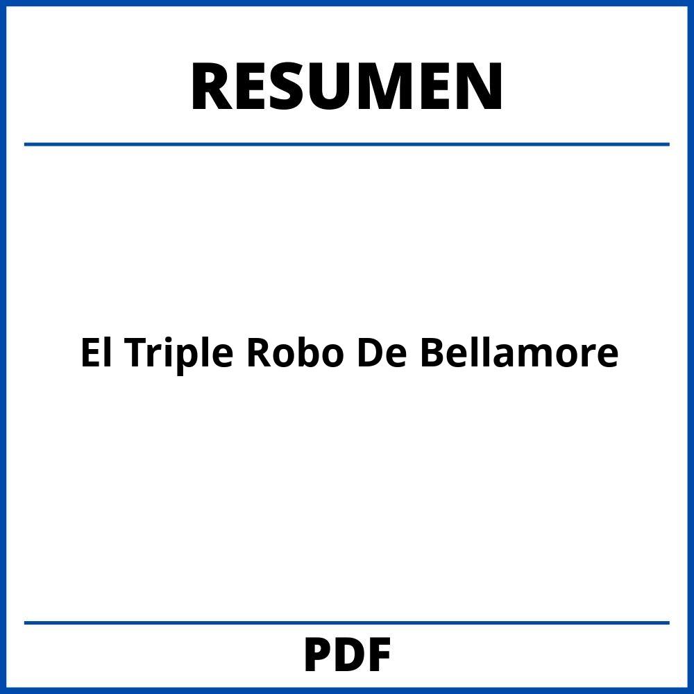 El Triple Robo De Bellamore Resumen