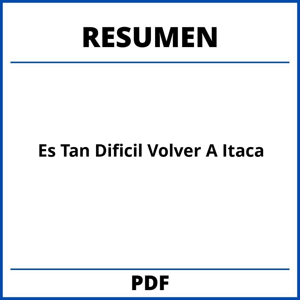 Resumen Del Libro Es Tan Dificil Volver A Itaca