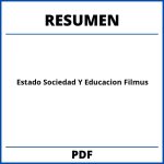 Estado Sociedad Y Educacion Filmus Resumen