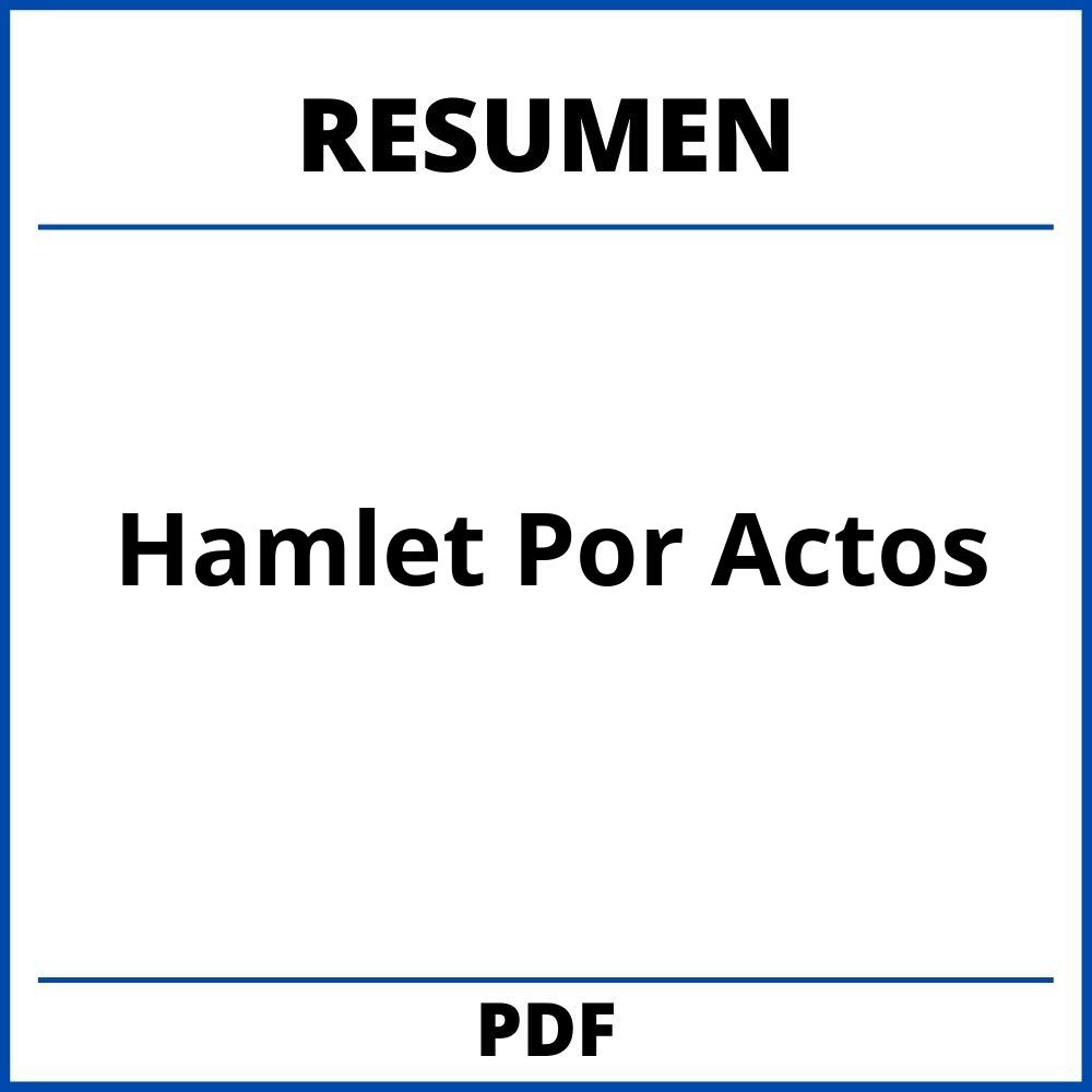 Resumen De Hamlet Por Actos