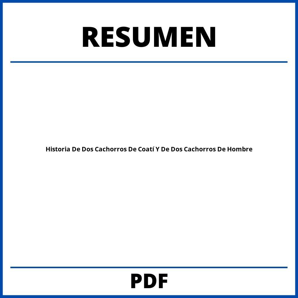 Historia De Dos Cachorros De Coatí Y De Dos Cachorros De Hombre Resumen