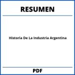 Historia De La Industria Argentina Resumen