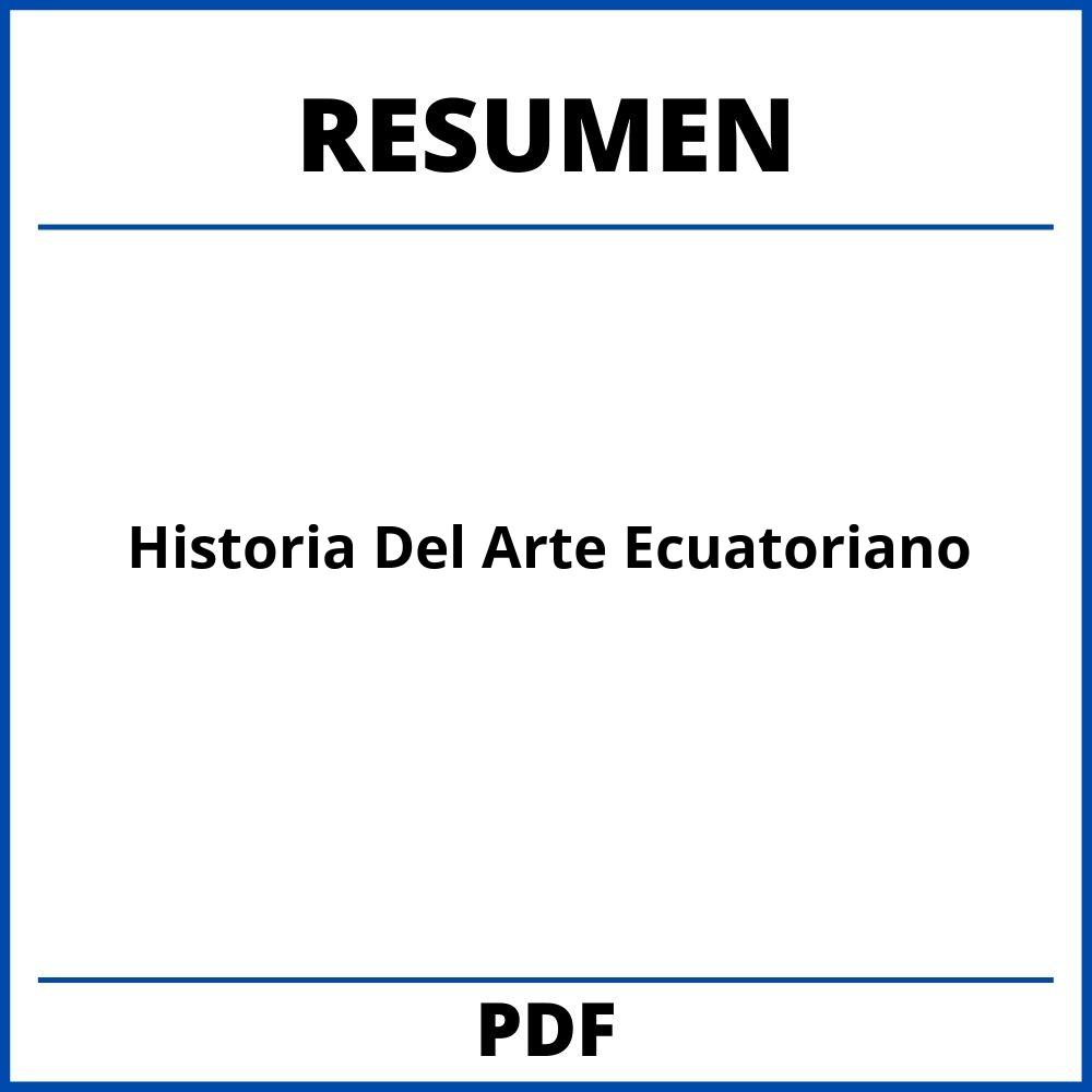 Historia Del Arte Ecuatoriano Resumen