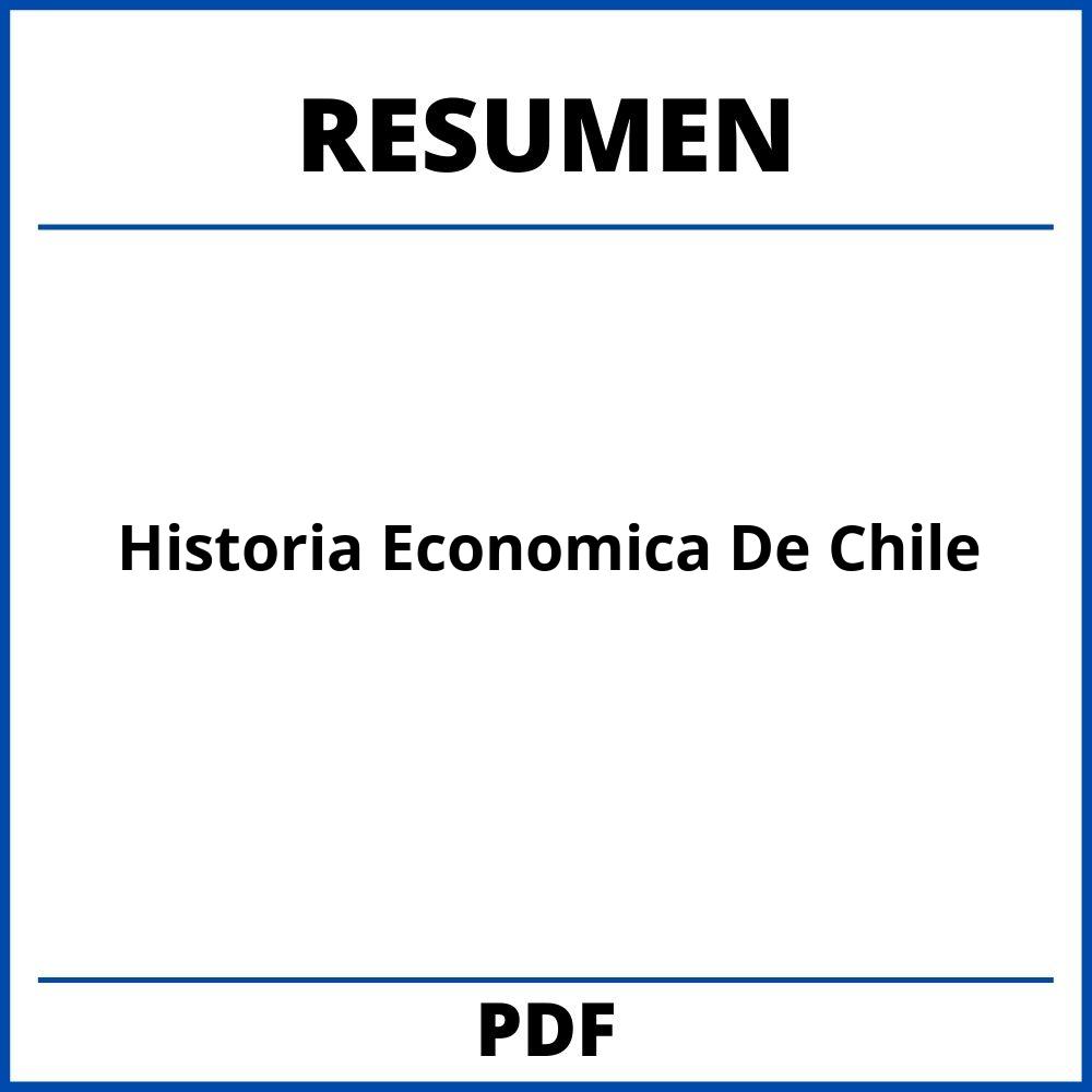 Historia Economica De Chile Resumen