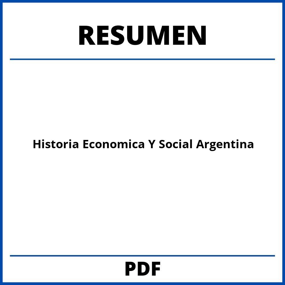 Resumen Historia Economica Y Social Argentina
