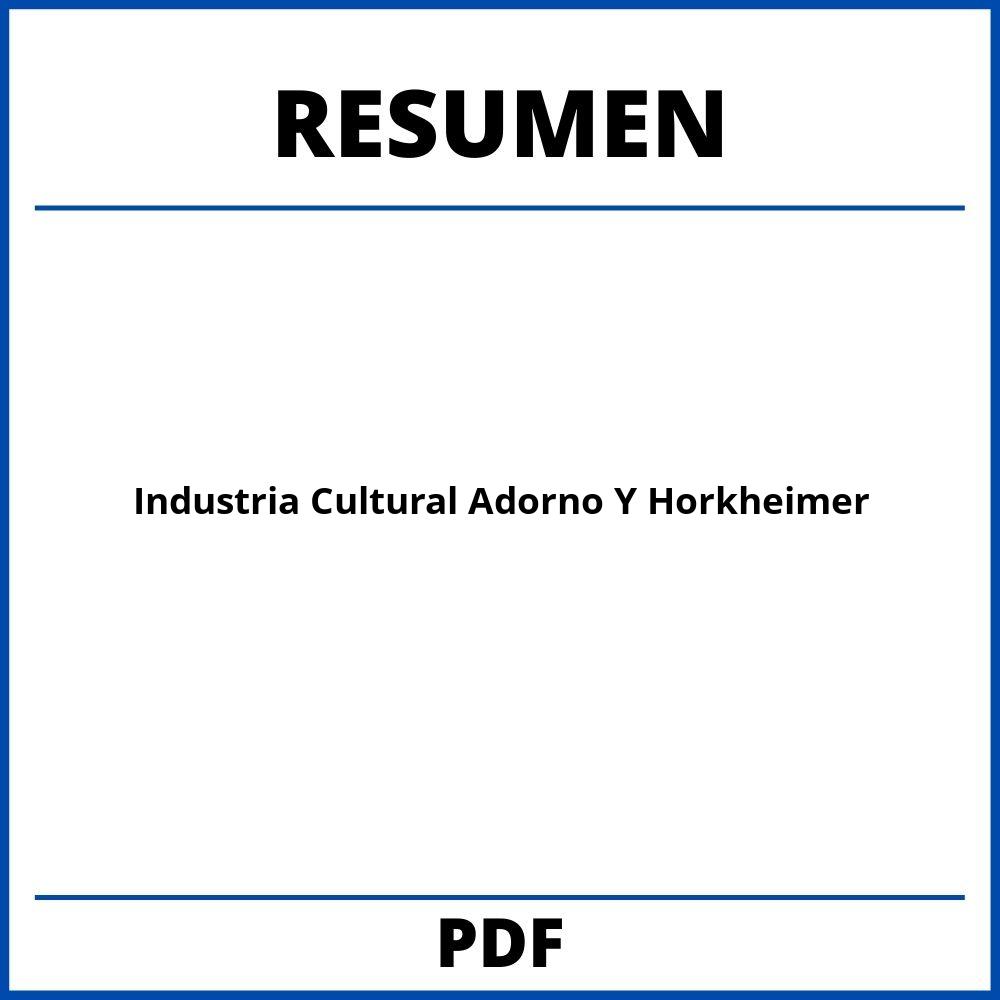 Industria Cultural Adorno Y Horkheimer Resumen