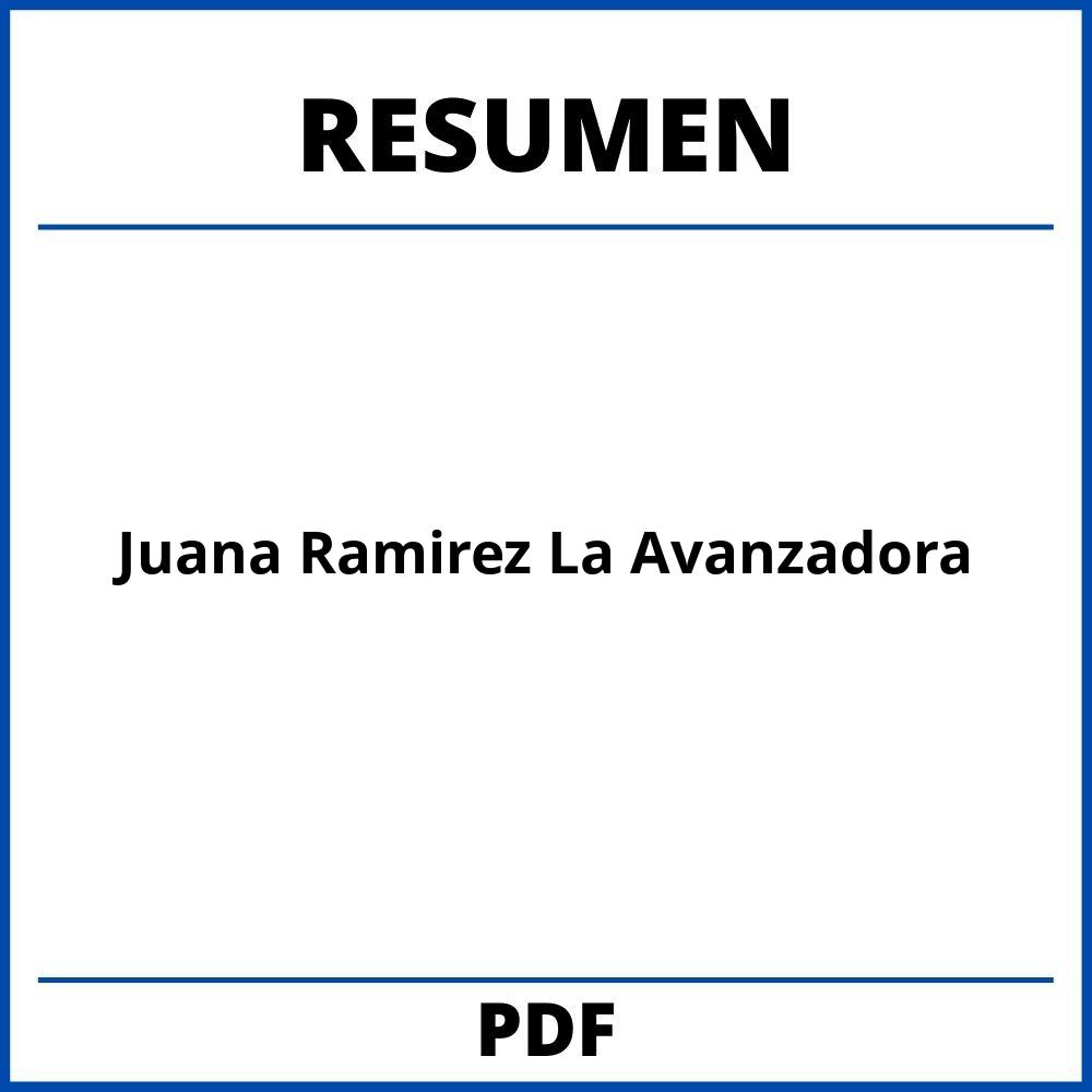 Juana Ramirez La Avanzadora Resumen