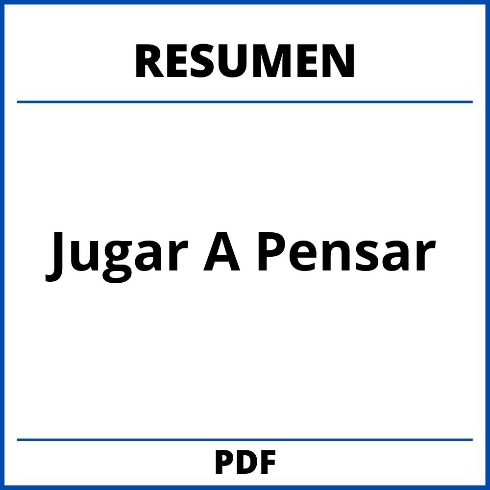 Resumen Del Libro Jugar A Pensar