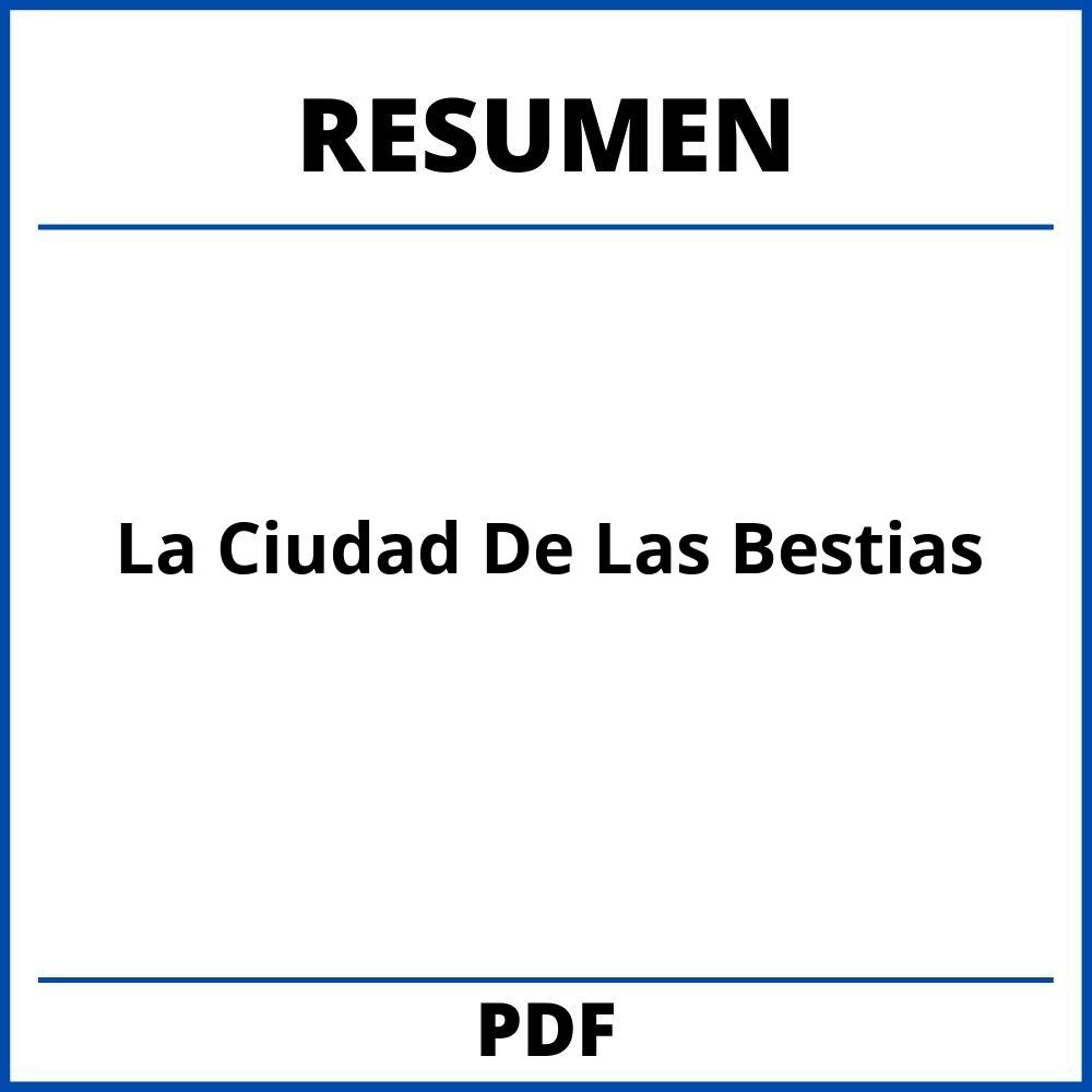 La Ciudad De Las Bestias Resumen Por Capitulo