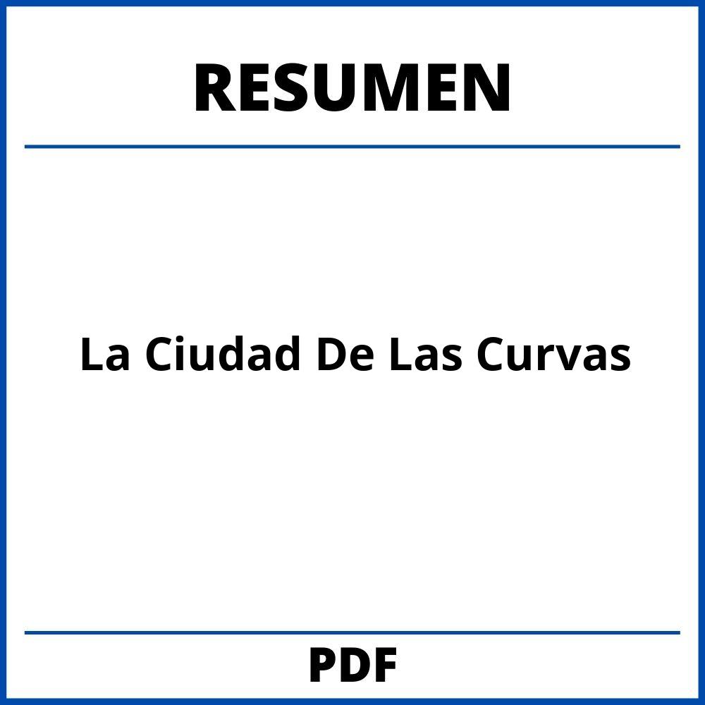 La Ciudad De Las Curvas Resumen