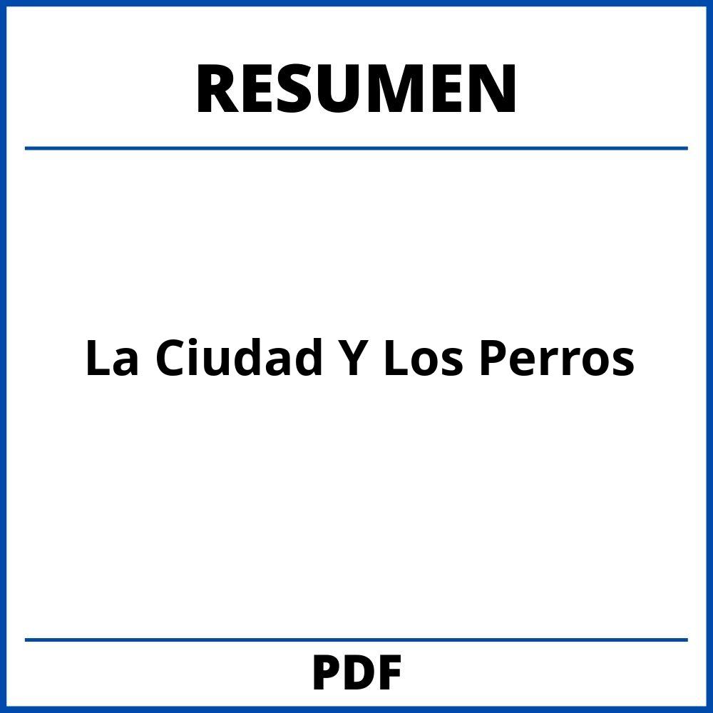 La Ciudad Y Los Perros Resumen Por Capitulos