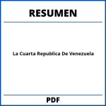 Resumen De La Cuarta Republica De Venezuela