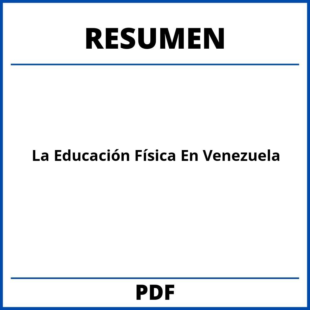 La Educación Física En Venezuela Resumen