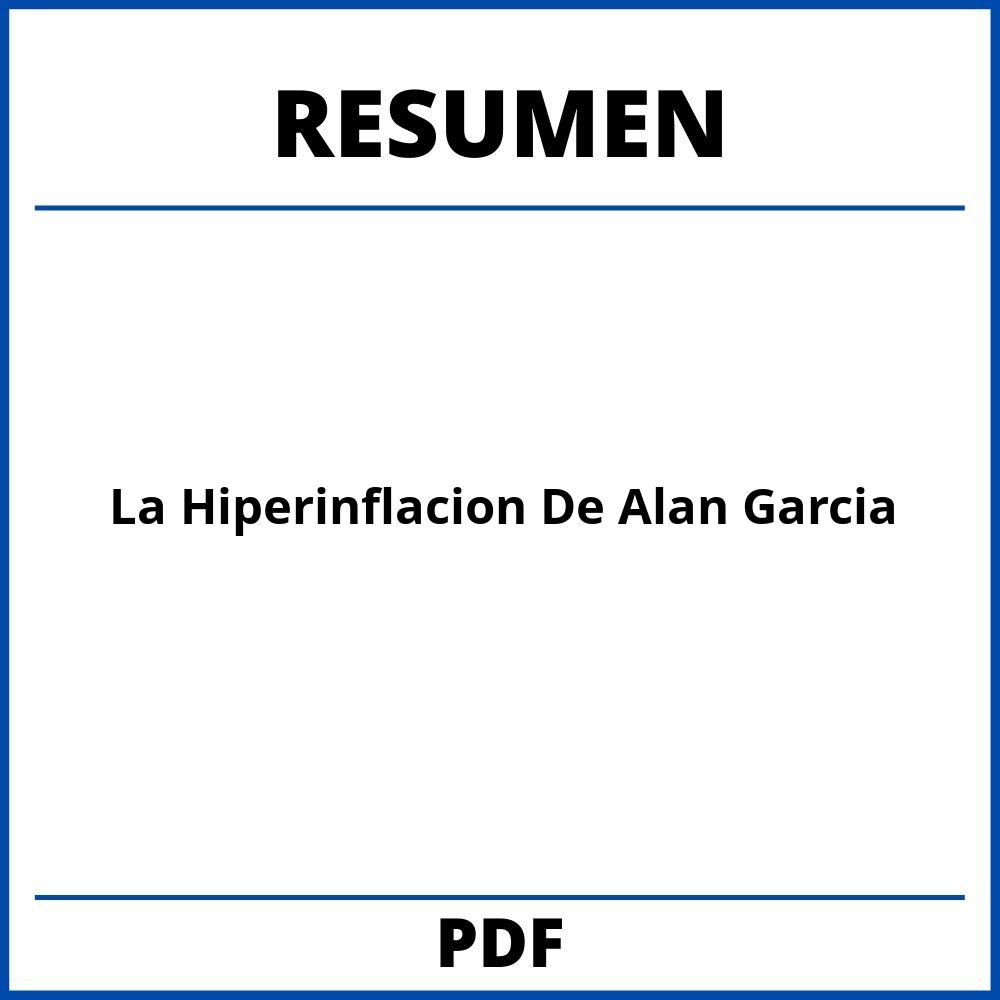 La Hiperinflacion De Alan Garcia Resumen