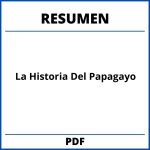 Resumen De La Historia Del Papagayo