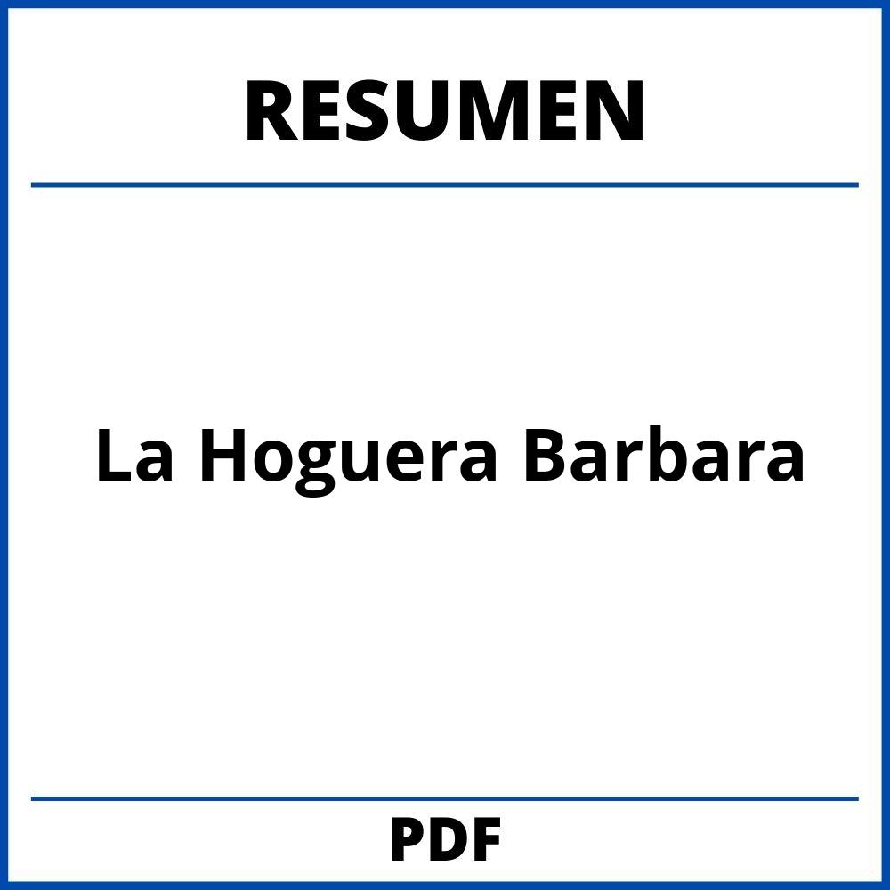 Resumen De La Hoguera Barbara