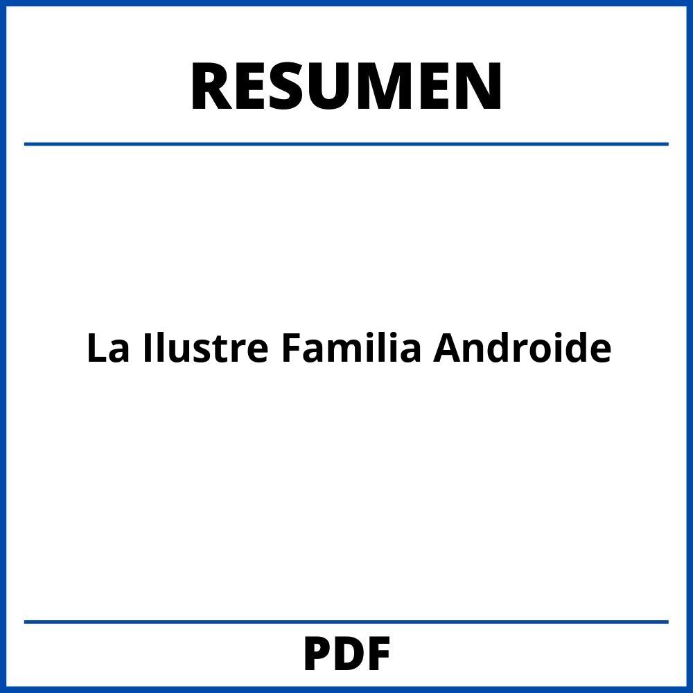 La Ilustre Familia Androide Resumen