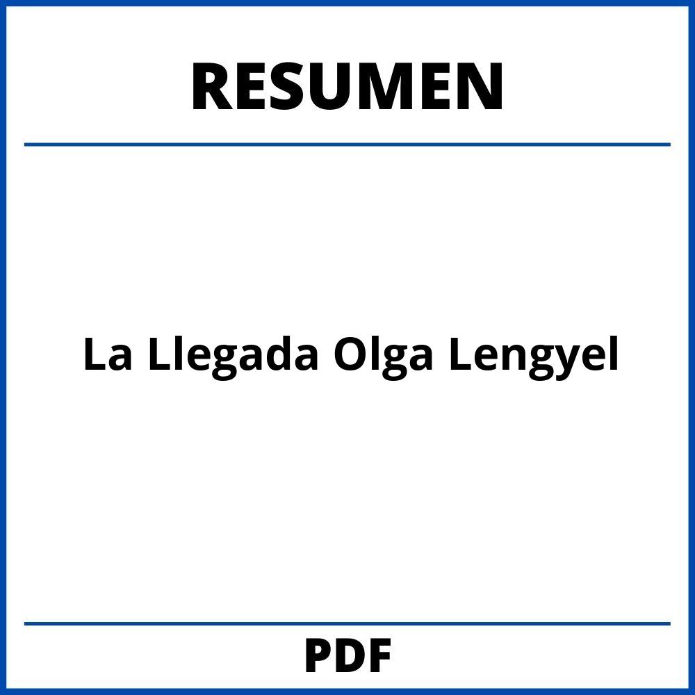 La Llegada Olga Lengyel Resumen