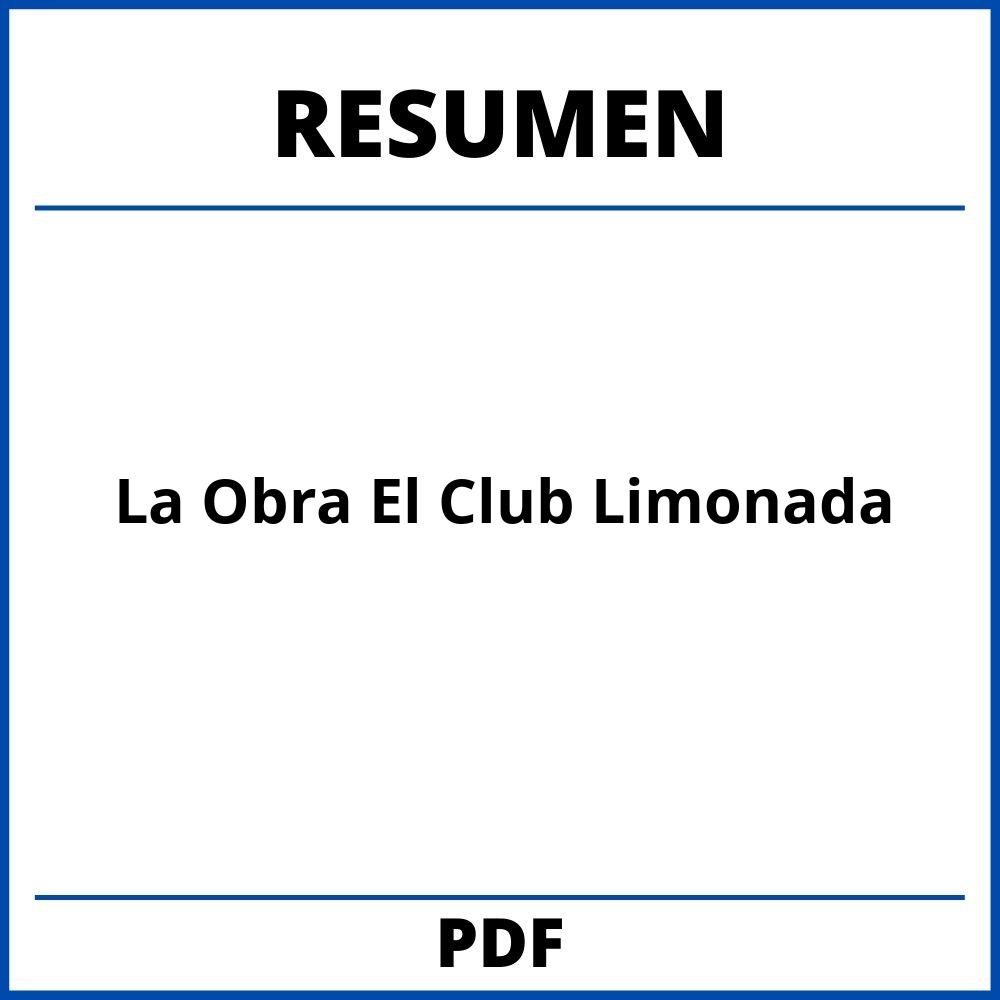 Resumen De La Obra El Club Limonada